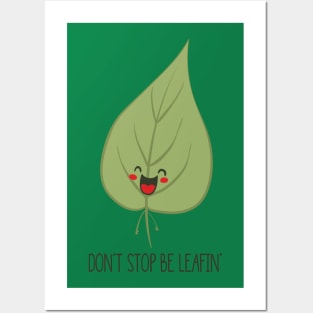 Don't Stop Be Leafin', Funny Cute Nature Tree Leaf Posters and Art